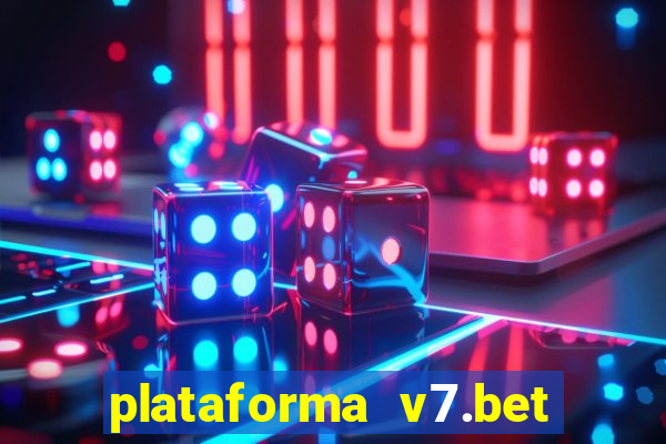 plataforma v7.bet paga mesmo